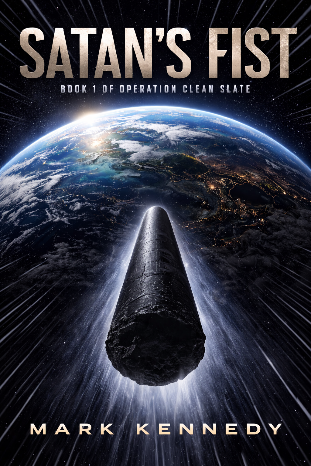Satan's Fist by Mark Kennedy &mdash; Book 1 of Operation Clean Slate