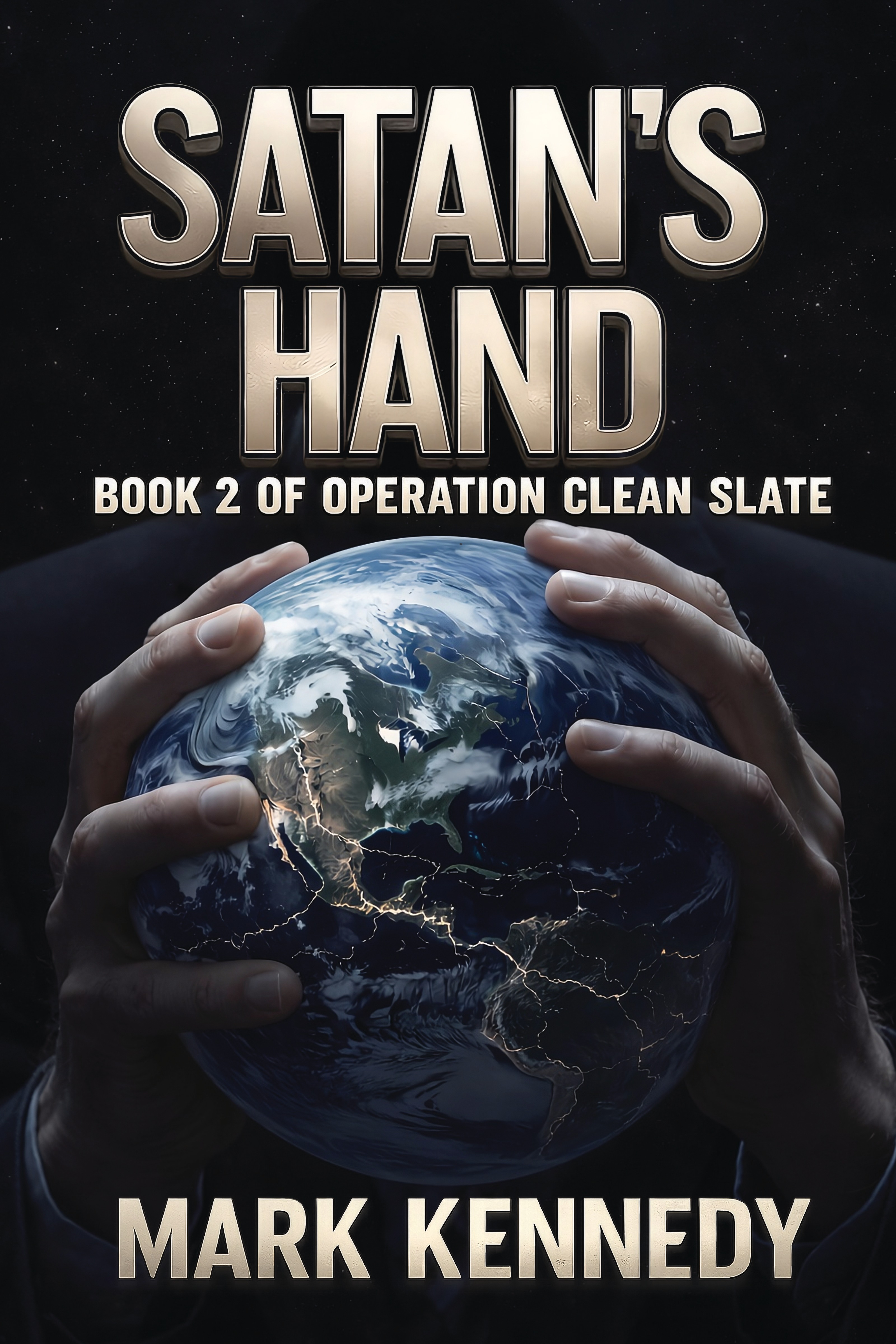 Satan&rsquo;s Hand by Mark Kennedy &mdash; Book 2 of Operation Clean Slate